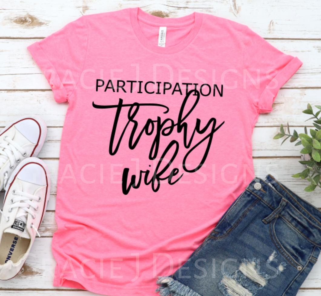 Participation Trophy Wife