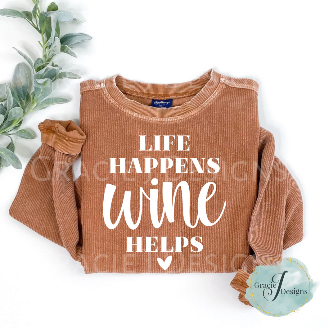 Life Happens. Wine Helps